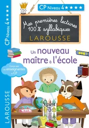 Premières lectures syllabiques - Un nouveau maître à l'école (Niveau 4)