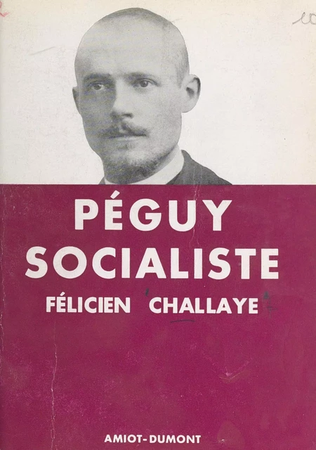 Péguy socialiste - Félicien Challaye - FeniXX réédition numérique