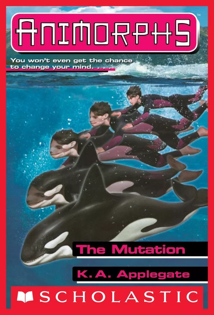 The Mutation (Animorphs #36) - K. A. Applegate - Scholastic Inc.