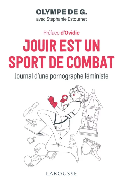 Jouir est un sport de combat -  Olympe de G., Stéphanie Estournet - Larousse