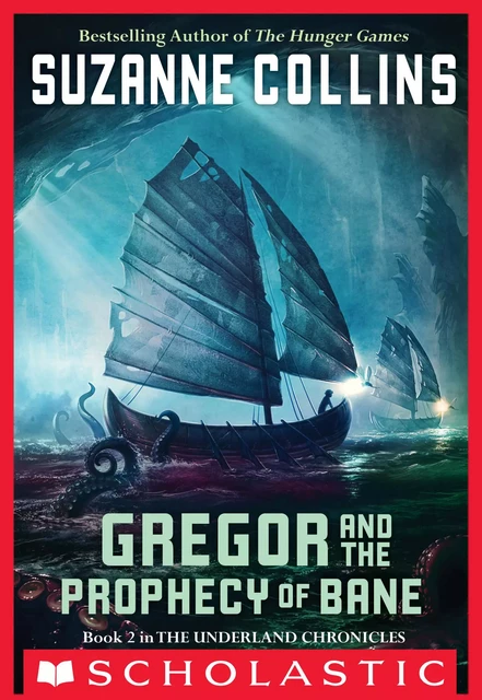 Gregor and the Prophecy of Bane (The Underland Chronicles #2) - Suzanne Collins - Scholastic Inc.