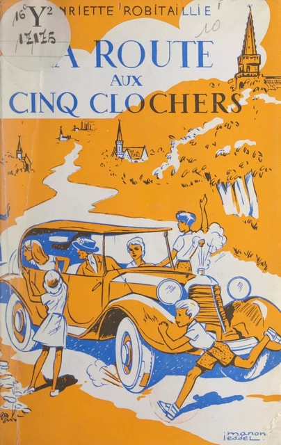 La route aux cinq clochers - Henriette Robitaillie - FeniXX réédition numérique