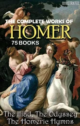 The Complete Works of Homer (75 books)