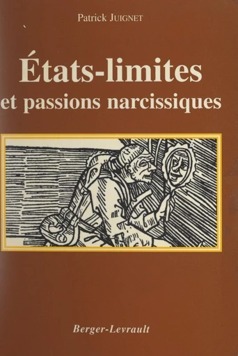 États-limites et passions narcissiques - Patrick Juignet - FeniXX réédition numérique