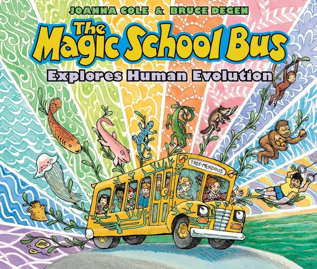 The Magic School Bus Explores Human Evolution - Joanna Cole - Scholastic Inc.