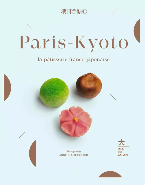 Paris-Kyoto -  Pâtisserie Tomo - Hachette Pratique