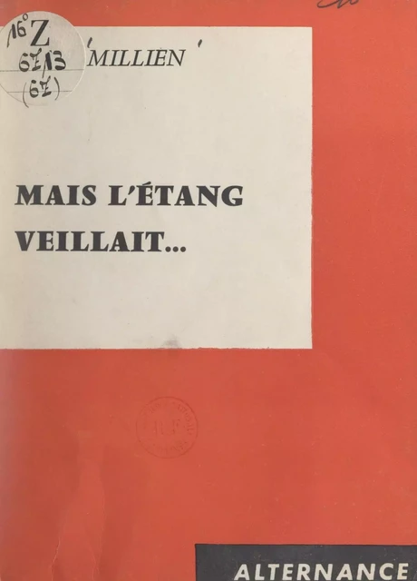 Mais l'étang veillait... - Jean Millien - FeniXX réédition numérique