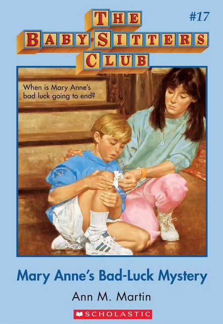 Mary Anne's Bad-Luck Mystery: Classic Edition (The Baby-Sitters Club #17) - Ann M. Martin - Scholastic Inc.