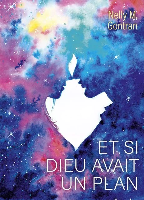 Et si Dieu avait un plan - Nelly M. Gontran - Librinova