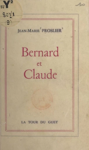 Bernard et Claude - Jean-Marie Proslier - FeniXX réédition numérique