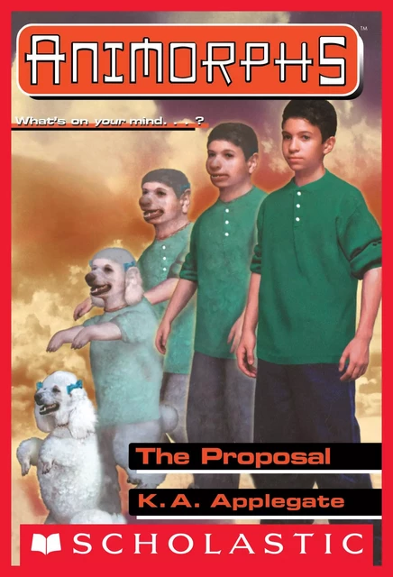 The Proposal (Animorphs #35) - K. A. Applegate - Scholastic Inc.