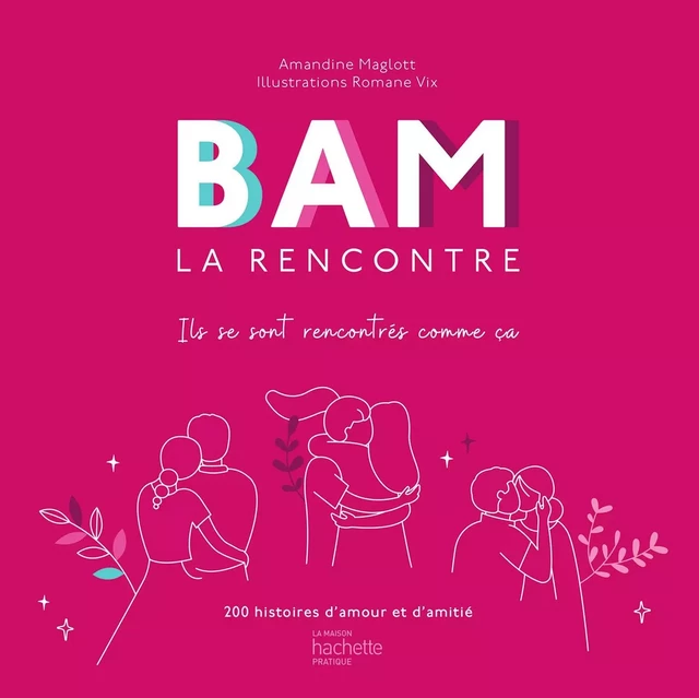 Bam la Rencontre - Amandine Maglott - Hachette Pratique