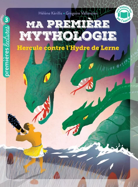 Ma première mythologie - Hercule contre l'Hydre de Lerne - CP/CE1 6/7 ans - Hélène Kérillis - Hatier Jeunesse