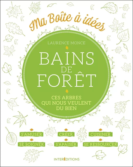 Bains de forêt - Laurence Monce - InterEditions