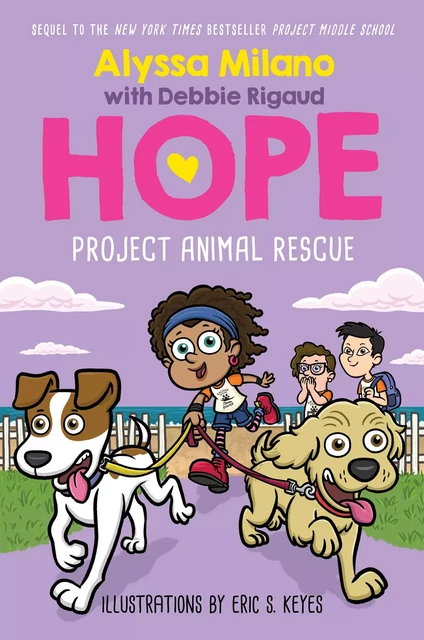 Project Animal Rescue (Alyssa Milano's Hope #2) - Alyssa Milano, Debbie Rigaud - Scholastic Inc.