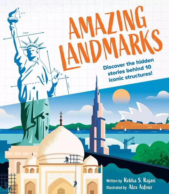 Amazing Landmarks: Discover the hidden stories behind 10 iconic structures! - Rekha S. Rajan - Scholastic Inc.