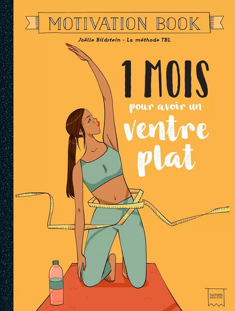 1 mois pour avoir un ventre plat - Joëlle Bildstein - Hachette Pratique