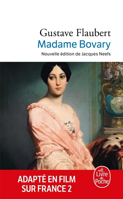 Madame Bovary (Nouvelle édition) - Gustave Flaubert - Le Livre de Poche