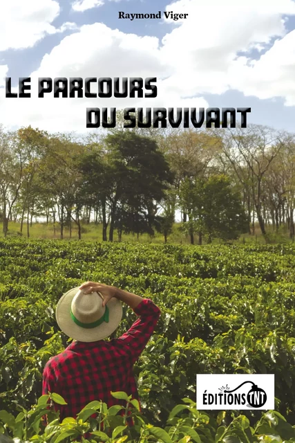 Le parcours du survivant - Raymond Viger - Éditions TNT