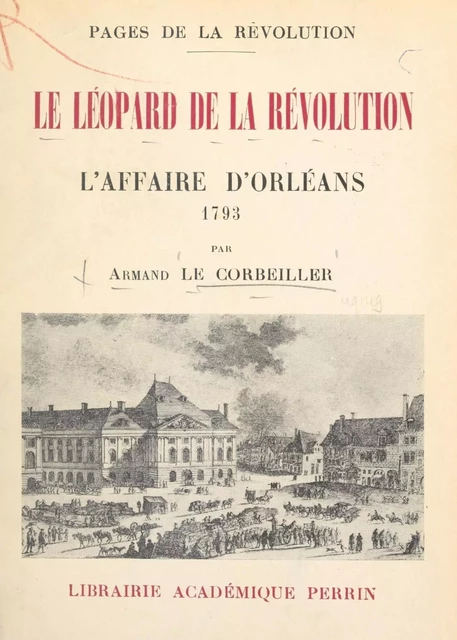 Le léopard de la Révolution - Armand Le Corbeiller - FeniXX réédition numérique