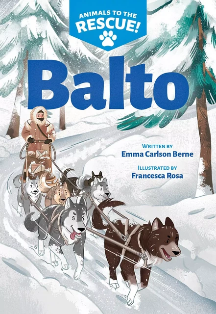 Balto (Animals to the Rescue #1) - Emma Carlson Berne - Scholastic Inc.