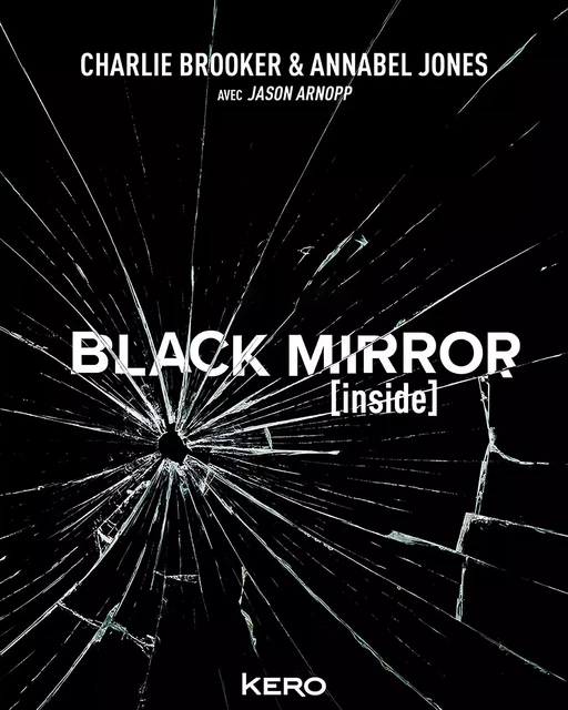 Black Mirror [Inside] - Charlie BROOKER, Annabel JONES - Kero