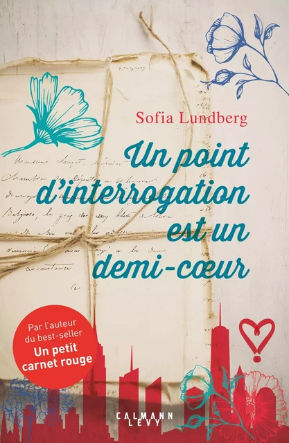 Un point d'interrogation est un demi-coeur - Sofia Lundberg - Calmann-Lévy