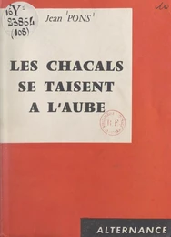 Les chacals se taisent à l'aube