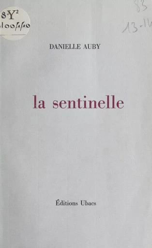 La sentinelle - Danielle Auby - FeniXX réédition numérique