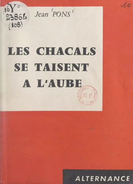 Les chacals se taisent à l'aube - Jean Pons - FeniXX réédition numérique