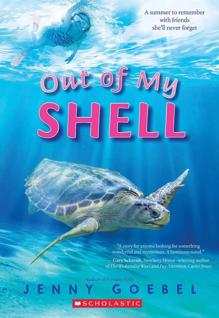 Out of My Shell - Jenny Goebel - Scholastic Inc.