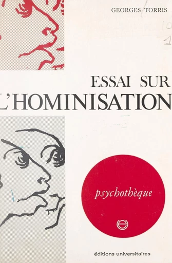 Essai sur l'hominisation - Georges Torris - FeniXX réédition numérique