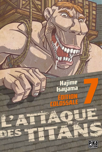 L'Attaque des Titans Edition Colossale T07 - Hajime Isayama - Pika