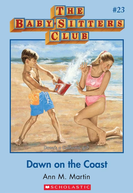 Dawn on the Coast (The Baby-Sitters Club #23) - Ann M. Martin - Scholastic Inc.