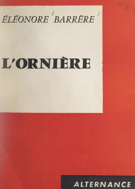 L'ornière - Éléonore Barrère - FeniXX réédition numérique