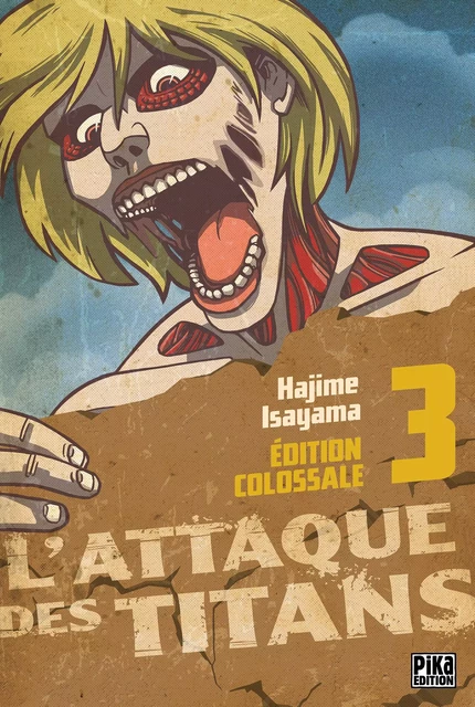 L'Attaque des Titans Edition Colossale T03 - Hajime Isayama - Pika