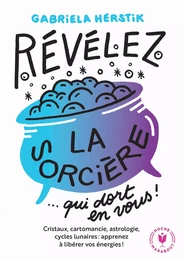 Révelez la sorcière qui dort en vous !