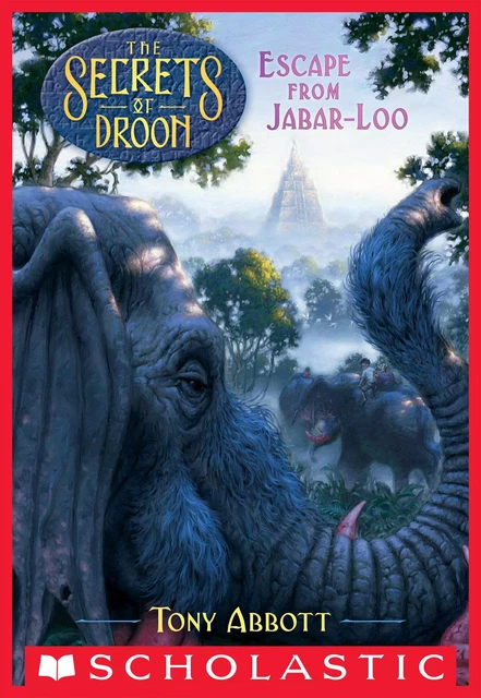 Escape from Jabar-loo (The Secrets of Droon #30) - Tony Abbott - Scholastic Inc.