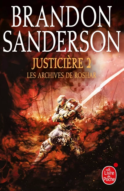 Justicière, Volume 2 (Les Archives de Roshar, Tome 3) - Brandon Sanderson - Le Livre de Poche