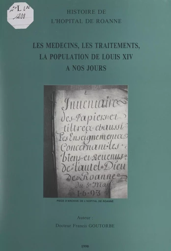 Histoire de l'hôpital de Roanne - Francis Goutorbe - FeniXX réédition numérique