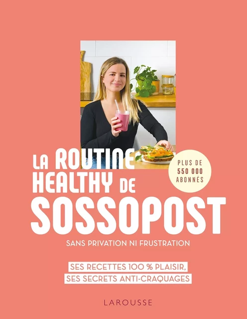 La routine healthy de Sossopost -  Sossopost, Emmanuelle Levesque - Larousse