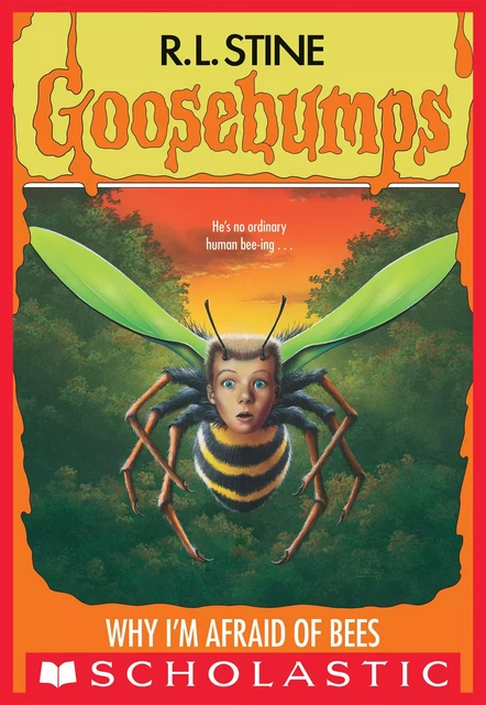 Why I'm Afraid of Bees (Goosebumps #17) - R. L. Stine - Scholastic Inc.