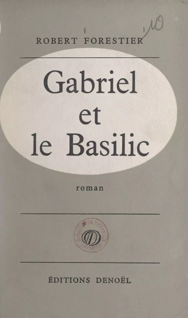 Gabriel et le basilic - Robert Forestier - FeniXX réédition numérique