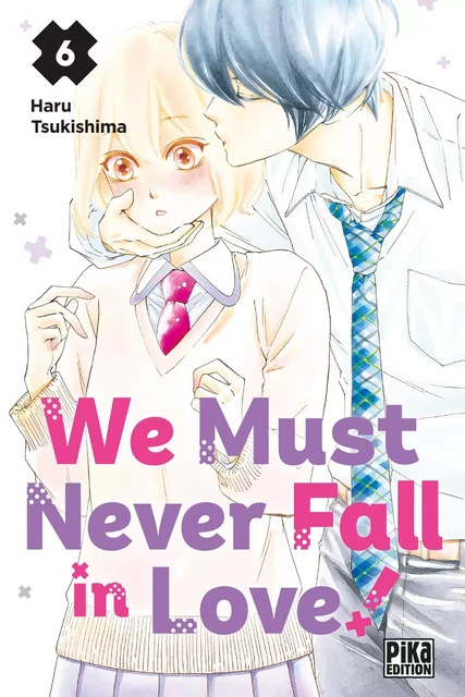 We Must Never Fall in Love! T06 - Haru Tsukishima - Pika