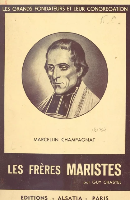 Marcellin Champagnat - Guy Chastel - FeniXX réédition numérique