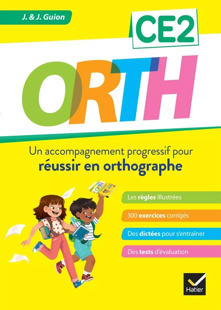 ORTH CE2 - Réussir en orthographe - Jean Guion, Jeanine Guion - Hatier