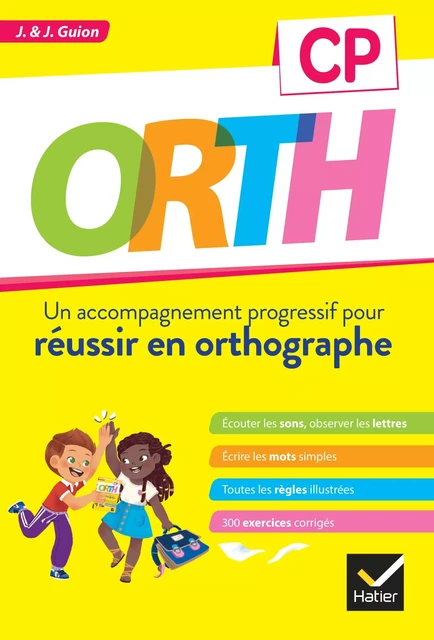 ORTH CP - Réussir en orthographe - Jean Guion, Jeanine Guion - Hatier