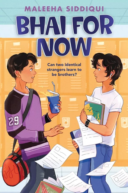 Bhai for Now - Maleeha Siddiqui - Scholastic Inc.