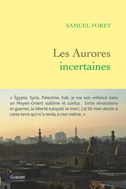 Les aurores incertaines - Samuel Forey - Grasset