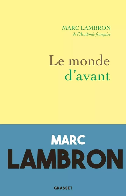 Le monde d'avant - Marc Lambron - Grasset